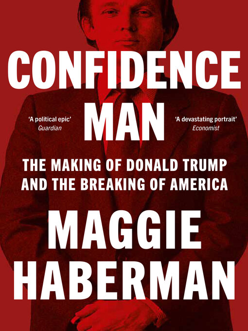 Title details for Confidence Man by Maggie Haberman - Available